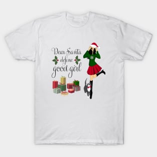 Dear Santa define good girl T-Shirt